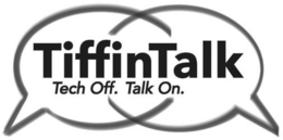 TIFFINTALK TECH OFF. TALK ON. trademark