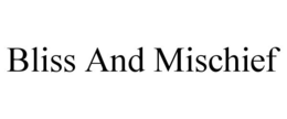 BLISS AND MISCHIEF trademark