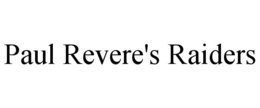 PAUL REVERE'S RAIDERS trademark