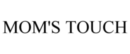 MOM'S TOUCH trademark