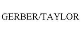 GERBER/TAYLOR trademark