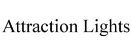 ATTRACTION LIGHTS trademark