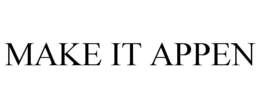 MAKE IT APPEN trademark