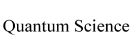 QUANTUM SCIENCE trademark