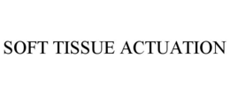 SOFT TISSUE ACTUATION trademark