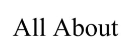 ALL ABOUT trademark