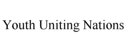 YOUTH UNITING NATIONS trademark