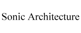 SONIC ARCHITECTURE trademark
