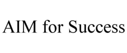AIM FOR SUCCESS trademark