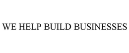 WE HELP BUILD BUSINESSES trademark