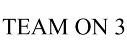 TEAM ON 3 trademark