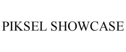 PIKSEL SHOWCASE trademark