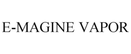 E-MAGINE VAPOR trademark