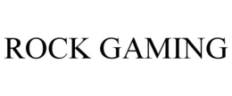 ROCK GAMING trademark