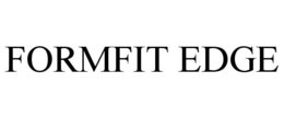 FORMFIT EDGE trademark