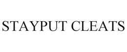 STAYPUT CLEATS trademark