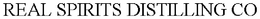 REAL SPIRITS DISTILLING CO trademark