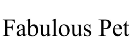 FABULOUS PET trademark