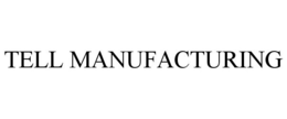 TELL MANUFACTURING trademark