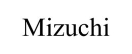 MIZUCHI trademark