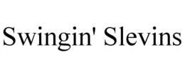 SWINGIN' SLEVINS trademark