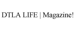 DTLA LIFE trademark