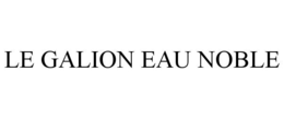LE GALION EAU NOBLE trademark
