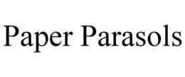PAPER PARASOLS trademark