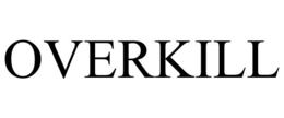 OVERKILL trademark