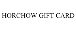 HORCHOW GIFT CARD trademark