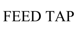 FEED TAP trademark