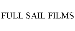 FULL SAIL FILMS trademark