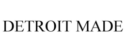 DETROIT MADE trademark