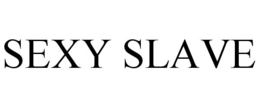 SEXY SLAVE trademark