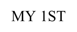 MY 1ST trademark