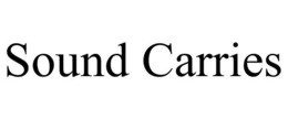 SOUND CARRIES trademark