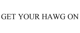 GET YOUR HAWG ON trademark