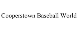 COOPERSTOWN BASEBALL WORLD trademark