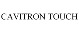 CAVITRON TOUCH trademark