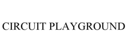 CIRCUIT PLAYGROUND trademark