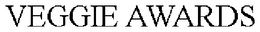 VEGGIE AWARDS trademark