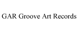 GAR GROOVE ART RECORDS trademark