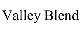 VALLEY BLEND trademark
