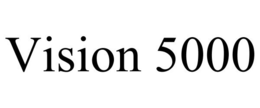VISION 5000 trademark