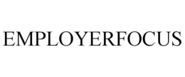 EMPLOYERFOCUS trademark