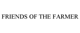 FRIENDS OF THE FARMER trademark