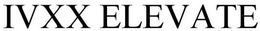 IVXX ELEVATE trademark