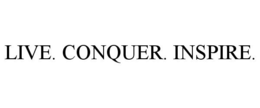 LIVE. CONQUER. INSPIRE. trademark