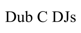 DUB C DJS trademark