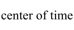 CENTER OF TIME trademark